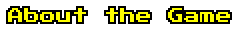 About the Game